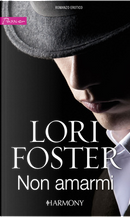 Non amarmi by Lori Foster