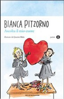 Ascolta il mio cuore by Bianca Pitzorno