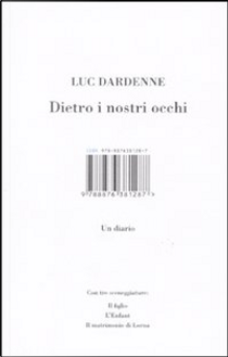 Dietro i nostri occhi by Luc Dardenne