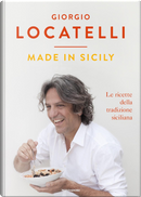 Made in Sicily by Giorgio Locatelli, Sheila Keating