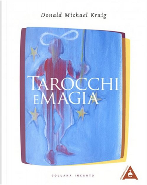 Tarocchi e magia by Donald Michael Kraig