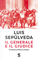 Il generale e il giudice by Luis Sepúlveda