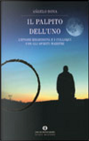 Il palpito dell'uno by Angelo Bona