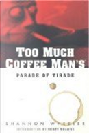 Too Much Coffee Man by Shannon Wheeler