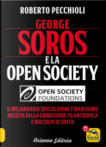 George Soros e la Open Society. by Roberto Pecchioli