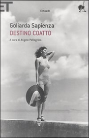 Destino coatto by Goliarda Sapienza