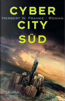 Cyber City Süd by Herbert W Franke