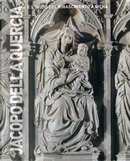 Jacopo della Quercia e l'inizio del Rinascimento a Siena by Gabriele Fattorini