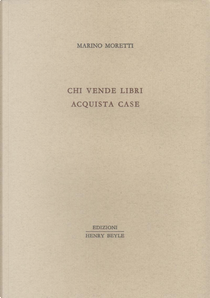 Chi vende libri acquista case by Marino Moretti