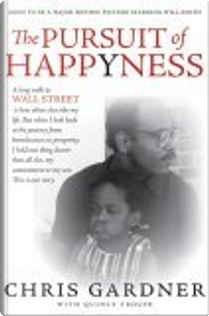 Pursuit of Happyness by Chris Gardner