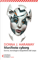 Manifesto cyborg by Donna J. Haraway