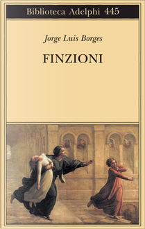 Finzioni by Jorge Luis Borges