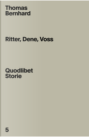 Ritter, Dene, Voss by Elena Sbardella, Thomas Bernhard