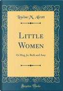 Little Women by Louise M. Alcott