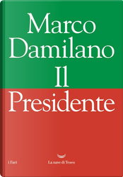Il Presidente by Marco Damilano
