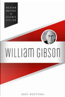 William Gibson by Gary Westfahl