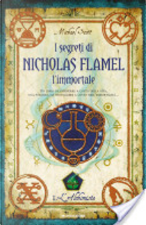 I segreti di Nicholas Flamel l'immortale - L'Alchimista by Michael Scott