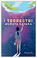 I terrestri by Sayaka Murata