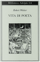 Vita di poeta by Robert Walser