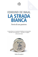 La strada bianca by Edmund De Waal