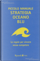 Piccolo manuale strategia oceano blu by Renée Mauborgne, W. Chan Kim