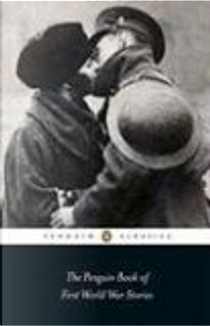 The Penguin Book of First World War Stories