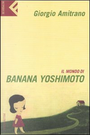 Il mondo di Banana Yoshimoto by Giorgio Amitrano