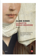 La notte delle beghine by Aline Kiner