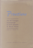 Proustiana by Enrico Guaraldo, Francesco Orlando, Giorgetto Giorgi, Jean-Yves Tadié, Lorenza Maranini, Marcella Giacomelli Deslex, Maria Luisa Belleli, Mario Bonfantini, Pasquale A. Jannini, Vito Carofiglio