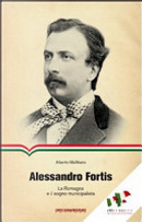 Alessandro Fortis. La Romagna e il sogno municipalista by Alberto Malfitano