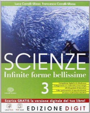 Scienze Infinite forme bellissime - Volume 3 + Volume E. Con Me book e Contenuti Digitali Integrativi online by Luca Cavalli-Sforza
