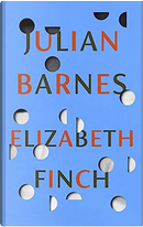Elizabeth Finch by Julian Barnes