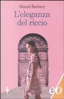 L'eleganza del riccio by Muriel Barbery