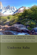 Cuando la misericordia prevalece sobre el juicio/ When mercy prevails over judgment by Umberto Saba
