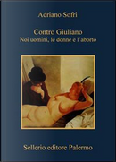 Contro Giuliano by Adriano Sofri