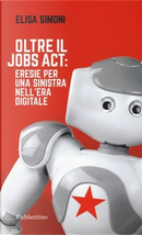 Oltre il Jobs Act by Elisa Simoni