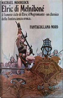 Elric di Melniboné by Michael Moorcock