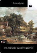 Far from the Madding Crowd by Thomas Hardy