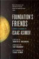Foundation's Friends: Stories in Honor of Isaac Asimov by Isaac Asimov, Martin H. Greenberg