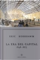 La era del capital, 1848-1875 by E. J. Hobsbawm