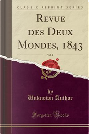 Revue des Deux Mondes, 1843, Vol. 2 (Classic Reprint) by Author Unknown