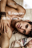 Il ragazzo delle case mobili by Marie Sexton