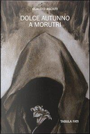 Dolce autunno a Morutri by Claudio Asciuti