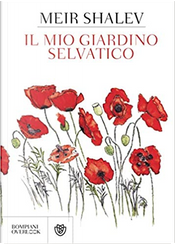 Il mio giardino selvatico by Meir Shalev