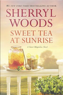 Sweet Tea at Sunrise by Sherryl Woods