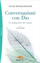 Conversazioni con Dio (libro primo) by Neale Donald Walsch