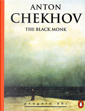 The Black Monk by Anton Pavlovich Chekhov