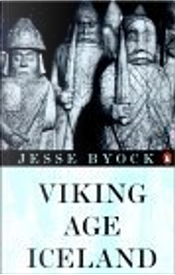 Viking Age Iceland by Jesse L. Byock