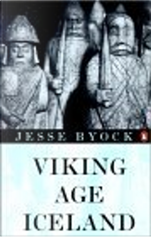 Viking Age Iceland by Jesse L. Byock