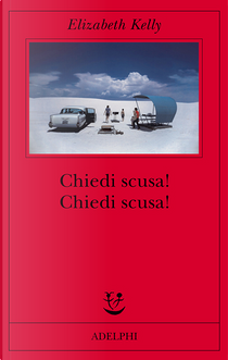 Chiedi scusa! Chiedi scusa! by Elizabeth Kelly